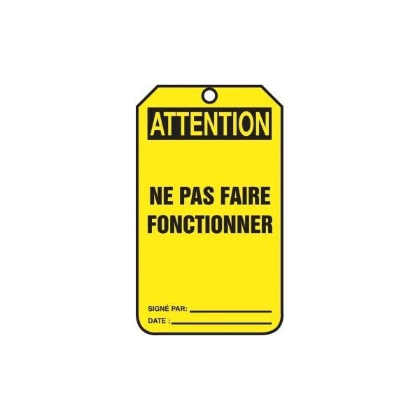 Accuform French Safety Tags, ATTENTION NE PAS FAIRE FONCTIONNER, 5.75in x 3.25in, RP-Plastic, 25PK TCF028PTP - main
